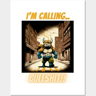 Im Calling Bullshit, Superhero Bulldog On Patrol Posters and Art